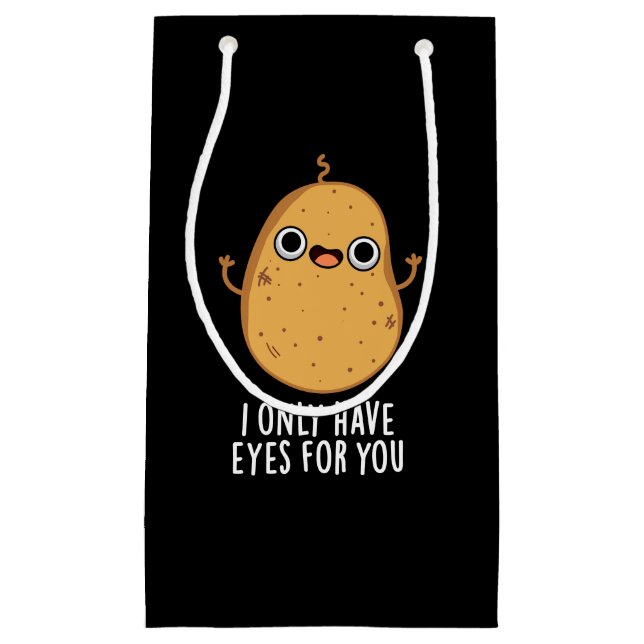 Sacola Para Presentes Pequena Eu Só Tenho Olhos Para Você Engraçado Batata Negra (Frente)