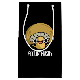 Sacola Para Presentes Pequena Feelin Mushy Funny Mushroom Pun Dark BG