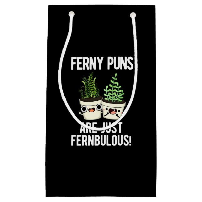 Sacola Para Presentes Pequena Ferny Puns É Apenas Uma Planta Fernbulosa Pun Dark (Frente)