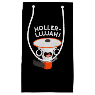 Sacola Para Presentes Pequena Holler-Llujah Funny Loud Hailer Pun Dark BG