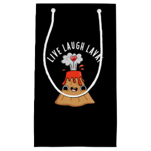 Sacola Para Presentes Pequena Live Laugh Lava Funny Volcano Pun Dark BG