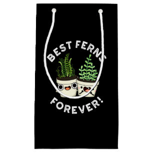 Sacola Para Presentes Pequena Melhores Ferns Para Sempre Engraçados BFF Pun Dark