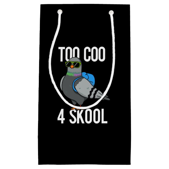 Sacola Para Presentes Pequena Muito Coo 4 Skool Legal Engraçado Pombo Escuro BG (Frente)