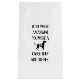 Sacola Para Presentes Pequena Os cães são os melhores