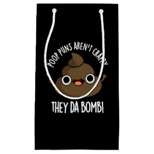 Sacola Para Presentes Pequena Poop Puns Eles Da Bomba Engraçado Poo Pun Dark BG