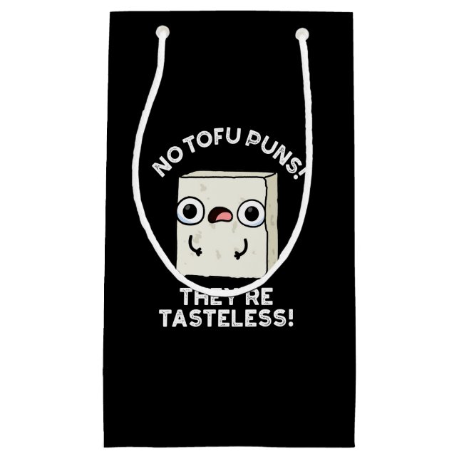 Sacola Para Presentes Pequena Sem trocadilhos Tofu Eles são Sem gosto Comida Pun (Frente)