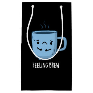 Sacola Para Presentes Pequena Sentir-se a criar café triste engraçado trocadilho