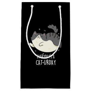 Sacola Para Presentes Pequena Todos os dias é um Gato Engraçado e Engraçado Pun