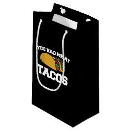 Sacola Para Presentes Pequena Você me pegou no Tacos