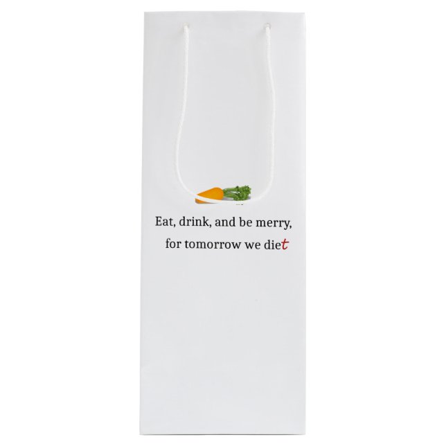 Sacola Para Vinho "Coma, Beba, e seja Feliz, para amanhã, comemos" (Frente)