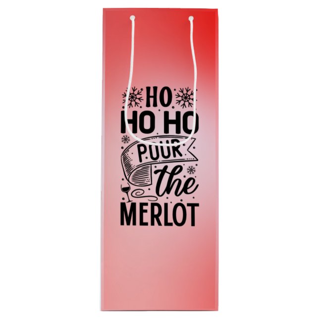 Sacola Para Vinho Ho Ho Pour the Merlot Wine Gift Bag (Frente)