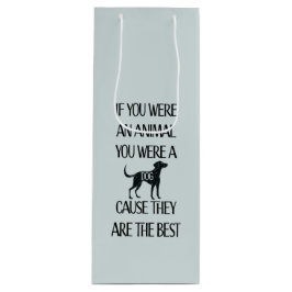 Sacola Para Vinho Os cães são os melhores -