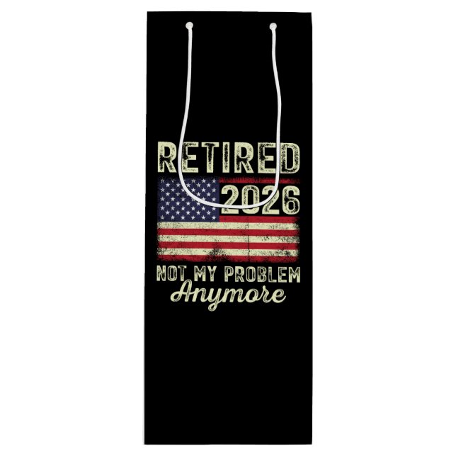 Sacola Para Vinho Retired 2026 Not My Problem Anymore (Frente)