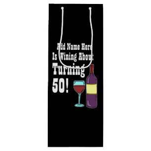 Sacola Para Vinho Wining About Turning 50 50th Birthday