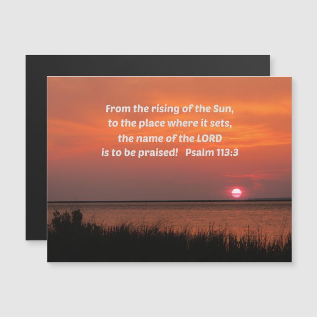 Salmos 113:3 Desde o nascer até o pôr do sol, que o nome do SENHOR