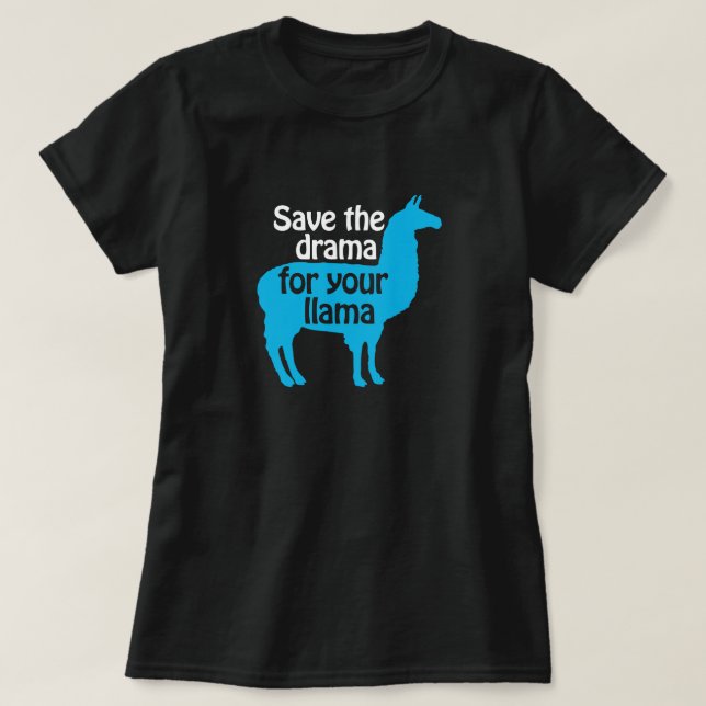 Salvar o drama para sua camisa do lama (Frente do Design)
