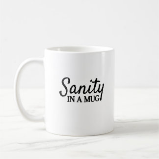 Sanidade numa caneca | Witty Mugs | Café e Humor