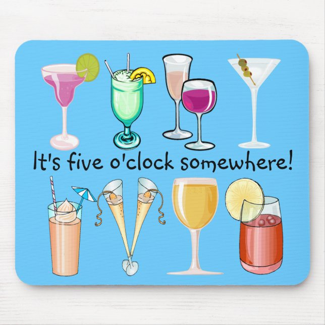 São cinco O'Clock em algum lugar Mousepad (Frente)