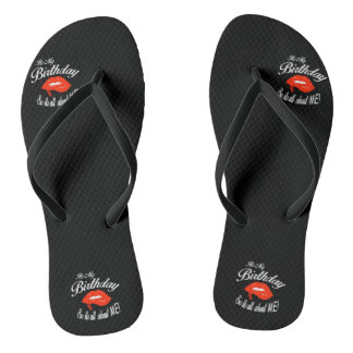 São os meus Chinelos de aniversário