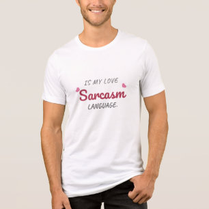 Sarcasm É Minha Língua De Amor - Relação Engraçada