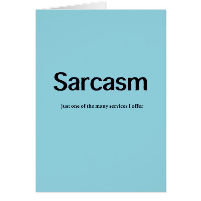 Sarcasm Services Engraçado Cartão de Saudação (Frente)