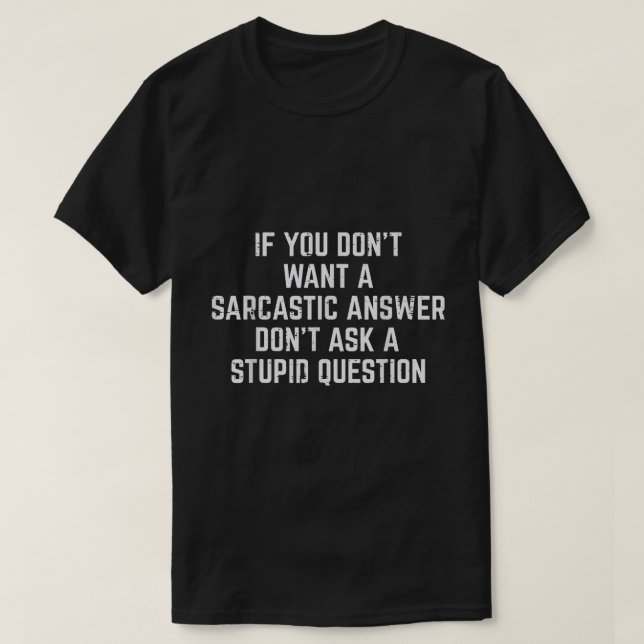 Sarcasmo Resposta Engraçada Camisa de Citação (Frente do Design)