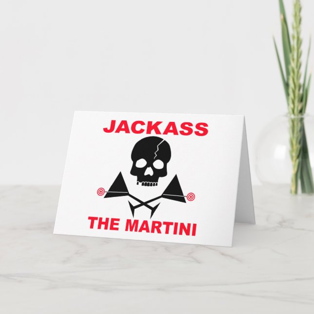 Saudação, Cartão de Nota - JACKASS, O Martini (Frente)