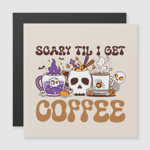 Scary Til Eu Ganho Café - Café Halloween Lover