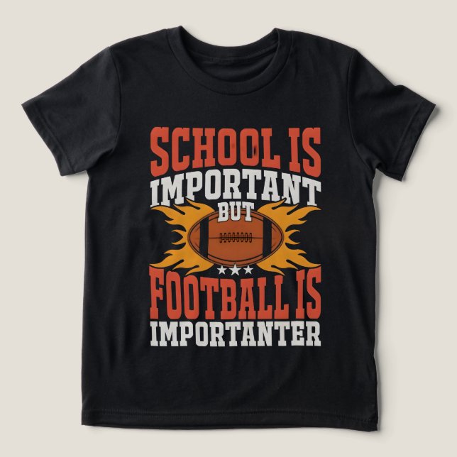 School is Important, Funny American Football  (Design frontal)