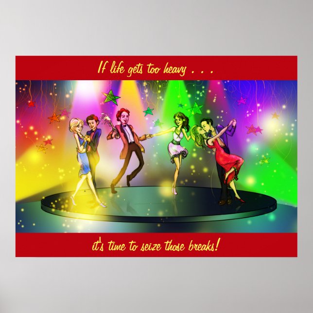 Se a vida ficar muito pesada Dancing Poster (Frente)