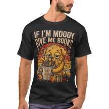 Se Estou Mal-Humorado Me Dê Livros Camiseta Divert