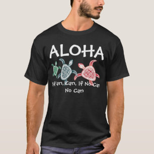 Se Puder, Pode, Se Não Pode, Não Pode Camisa Havaí
