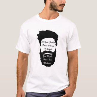 Se seu pai não tem uma camisa da barba T