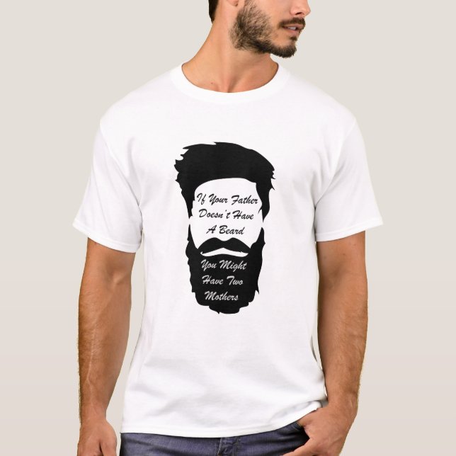 Se seu pai não tem uma camisa da barba T (Frente)