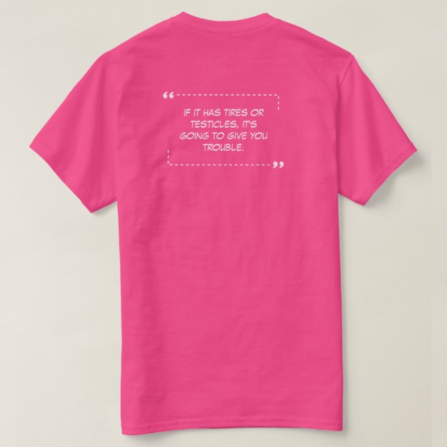 Se tiver Pneus Camiseta Rosa (Verso do Design)