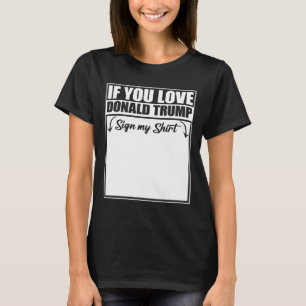 Se Você Ama Donald Trump Assinar Minha Camisa 2