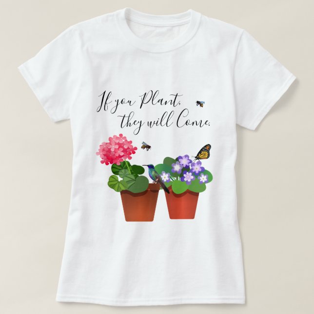 Se você planta virão camisa das citações do jardim (Frente do Design)