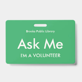 Sea Green Peça-me Crachá para Voluntários