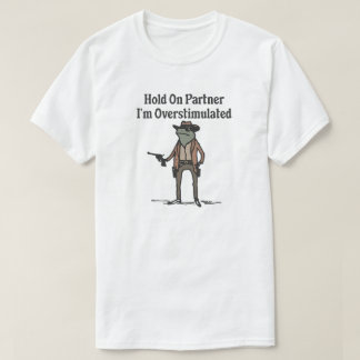 Segure On Estou Superestimulado Camiseta Sapo Caub