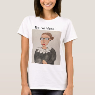 Seja cruel. Camisa Ruth Bader Ginsburg, cor