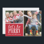 Seja Feliz | Cartão com fotos de Férias<br><div class="desc">Este cartão de feriado vermelho e branco de 2 fotos apresenta um design de tipografia fofo e a saudação "Vamos a feliz" em letras de caligrafia caprichosa.</div>