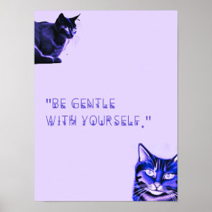 Seja gentil com seu Poster de gato