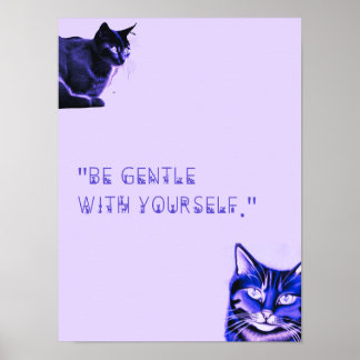 Seja gentil com seu Poster de gato