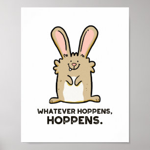 Seja lá o que for, Hoppens Rabbit Pun Poster