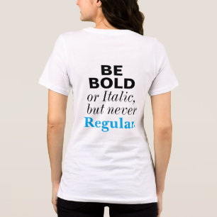 Seja Ousado ou Itálico Nunca Inspirador Regular
