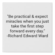 Seja prático e espere milagres