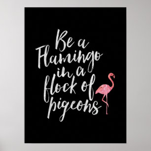 Seja um flamingo - poster inspirado