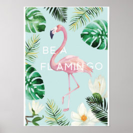 Seja Um Poster Flamingo