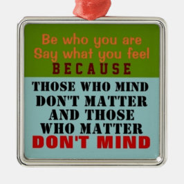 SEJA WHO que VOCÊ É - o ornamento (1 tomado