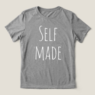 Self Made Women's T-Shirt